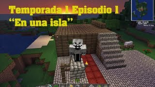 quotEn una islaquot Episodio 1 Minecraft [upl. by Anu]