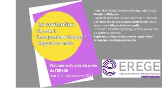 La contention un soin une question éthique Regards croisés WEBINAIRE EREGE Alsace 24092024 [upl. by Ardnik]