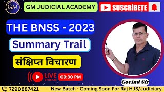 THE BNSS  2023  Summary trail  Govind Sir GM Judicial Academy [upl. by Rusty]