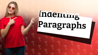 How do I indent my paragraph [upl. by Heddi]