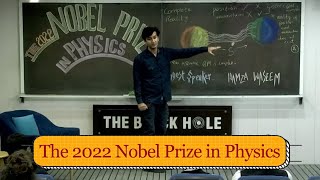 The 2022 Nobel Prize in Physics  Hamza Waseem [upl. by Eirrot800]