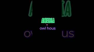 Amfibia  owl hous🦉☘️amfibiaowl hous [upl. by Annette]