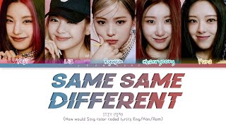 How would ITZY sing quotSame Same Differentquot  Original by TeenageGirls  Color Coded hanromeng [upl. by Favin]