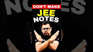 Dont make Notes for JEE Exam😱😱jee jee2025 iit iitjee notes jeenotes jeepreparation [upl. by Orlov]