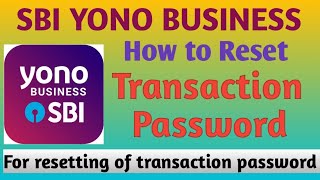 Transaction password reset  How to reset transaction password yono business  reset transaction [upl. by Yroggerg716]