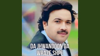 Da Jhwandoon Da Wraze Shpe feat Wisal Khyal [upl. by Zeugirdor938]