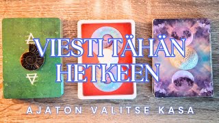 Viesti tähän hetkeen ✨️🔮✨️ ajaton valitse kasa ✨️🔮✨️ [upl. by Cart]