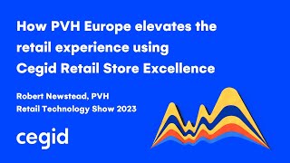 How PVH Europe elevates the retail experience using Cegid Retail Store Excellence [upl. by Horowitz]