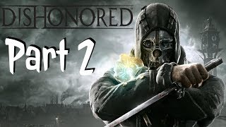 JMac Plays Dishonored Part 2 Granny rags and Overseer Campbell [upl. by Tnomad]