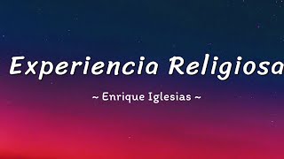 Enrique Iglesias  Experiencia Religiosa Letra [upl. by Akirrehs]