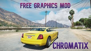 GTA 5 BEST Graphics Mod  ChromatiX FREE [upl. by Halpern]