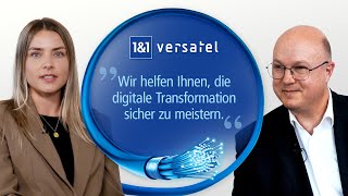 Effiziente Lösungen für die Digitalisierung  1amp1 Versatel im Gespräch [upl. by Hallsy344]