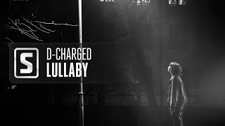 DCharged  Lullaby Official Audio [upl. by Noirad]