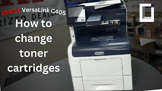 Xerox Versa Link C405  How To Change Toner Cartridge  Onyx Tutorials [upl. by Aianat]