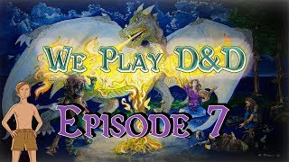 We Play DampD  Ep 7 Bada Boom [upl. by Mallory]