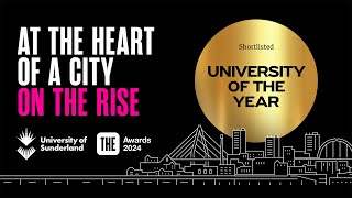 University of Sunderland  shortlisted for University of the Year 2024 [upl. by Sivek]