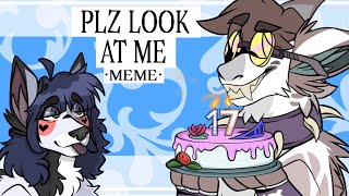 Plz look at me memeMY BDAYFlipaClip [upl. by Adnema]