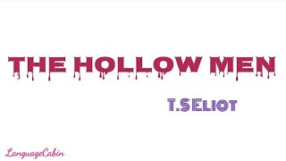 The Hollow Men by TS Eliot  Analysis [upl. by Wartow397]