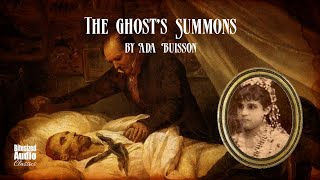 The Ghosts Summons  Ada Buisson  A Bitesized Audiobook [upl. by Kapor917]