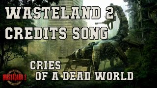 Cries Of A Dead World by Miracle Of Sound Wasteland 2 Credits Song [upl. by Guthry674]