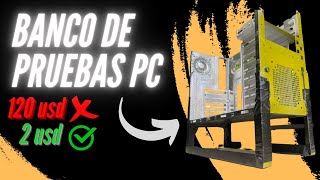 ⚡ Como hacer un TEST BENCH CASERO BANCO DE PRUEBAS PC 🔥 Con un gabinete viejo  Reciclando ando 😵 [upl. by Cirderf]