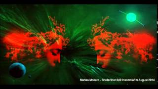 Matteo Monero Borderliner 049 InsomniaFm August 2014 [upl. by Negiam53]