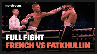 Full Fight Calum French vs Rustem Fatkhullin [upl. by Acinomad]