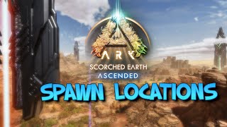 SPAWN LOCATIONS  SCORCHED EARTH  Ark Survival Ascended [upl. by Oiluarb]