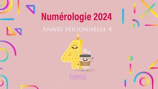 Numérologie 2024 Année personnelle 4 [upl. by Melentha]