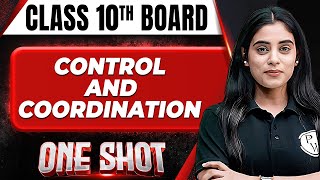 CONTROL AND COORDINATION in 1 Shot FULL CHAPTERS COVERAGE TheoryPYQs  Class 10th Boards [upl. by Hirsch]