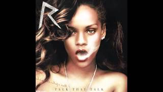 Rihanna Talk That Talk Official Solo version Absolutely no Jay Z [upl. by Humo]