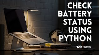 Day 194  Check Battery status using Python [upl. by Schilt]