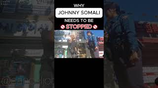 Why Johnny Somali Needs to be Stopped 🚫 [upl. by Warren495]