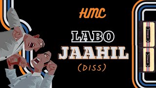 Hmc  LABO JAAHIL Diss Official Audio [upl. by Melba]