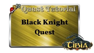 Black Knight Quest English  ENG  Tibia Video Wiki [upl. by Kohn]