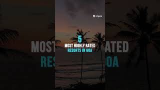 The Top 5 Resorts In Goa  Best Resorts In Goa  Tripoto Shorts [upl. by Borlow]