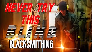 Blacksmith Makes Knife BLIND FOLDED  Never Try This [upl. by Veronike569]