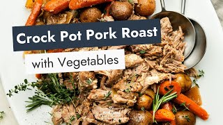 Crockpot Pork Roast with Vegetables [upl. by Romona820]