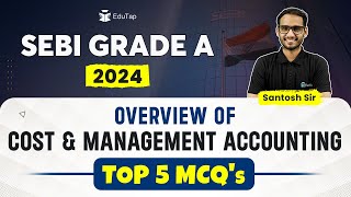 SEBI Grade A Costing Syllabus amp Preparation  SEBI Costing MCQs  SEBI Revision Classes  EduTap [upl. by Repohtsirhc]