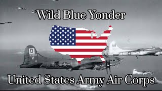 quotWild Blue Yonderquot  Song of the USAACUSAAF [upl. by Shu]