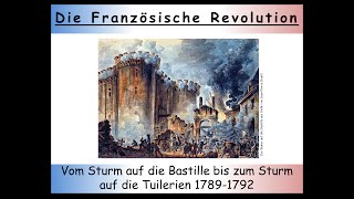 Französische Revolution Zusammenfassung  Teil 2 Die erste Phase 17891792 13 [upl. by Selassie]