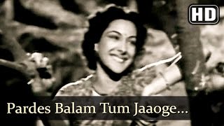 Pardes Balam Tum Jaaoge HD  Mela 1948  Dilip Kumar  Nargis  Filmigaane  Old Hindi Classics [upl. by Nella]