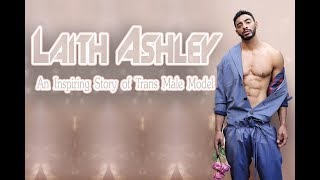 Laith Ashley — An Inspiring Story of Transgender Male Model  TransSingle [upl. by Sivra]