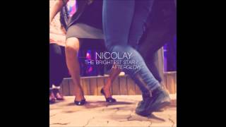 Nicolay  Afterglow feat Tamisha Waden amp Phonte [upl. by Comyns]