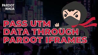 How to Pass UTM Data Through Pardot Form iFrames [upl. by Maker]