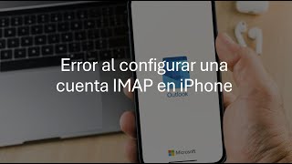 Error al configurar una cuenta IMAP en iPhone [upl. by Indyc]