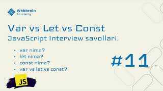 11  savol  VAR vs LET vs CONST [upl. by Etnoval]