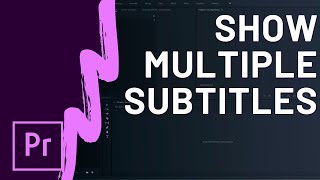 How to Show Multiple Subtitles In Adobe Premiere Pro [upl. by Dunkin]