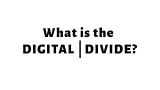 What is the Digital Divide [upl. by Nylesaj603]