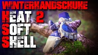 Heat 2 Softshell Winter Handschuhe Gloves  Review Outdoor Test EDC germandeutsch [upl. by Juanita]